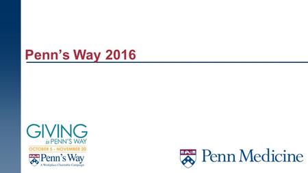 Penn’s Way 2016. 2 Agenda  Introduction to Penn’s Way  Administrator’s role during Penn’s Way  Coordinator’s role & selection  Promotion, Events and.