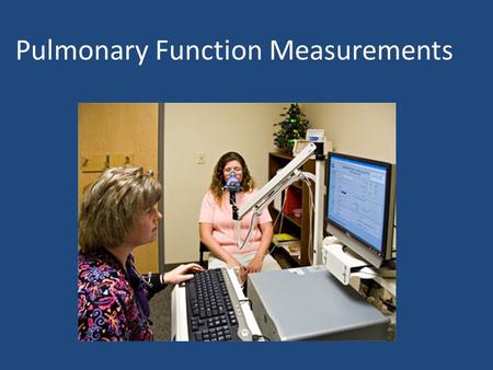 Pulmonary Function Measurements