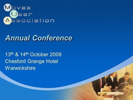 Annual Conference 13 th & 14 th October 2009 Chesford Grange Hotel Warwickshire.