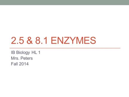 IB Biology HL 1 Mrs. Peters Fall 2014