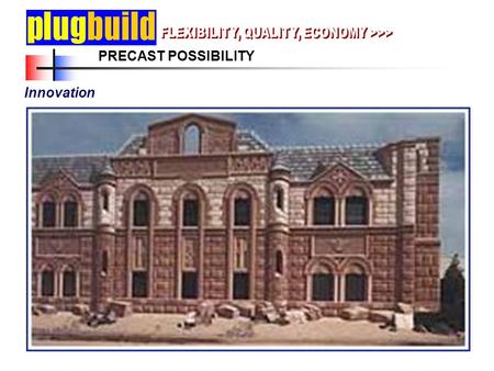 Innovation PRECAST POSSIBILITY. Residential PRECAST POSSIBILITY - continue.