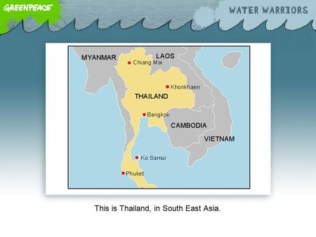 This is Thailand, in South East Asia.. The Chao Phraya River is Thailand’s most important river. It’s 379km long and flows through the capital, Bangkok.