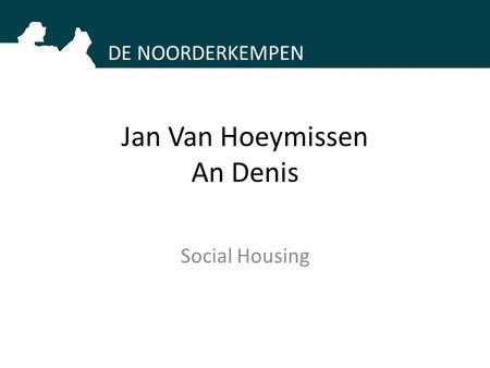 Jan Van Hoeymissen An Denis Social Housing DE NOORDERKEMPEN.