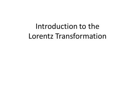 Introduction to the Lorentz Transformation. this is gamma – the third letter of the Greek alphabet v = speed of the object (in m/s) c = speed of light.