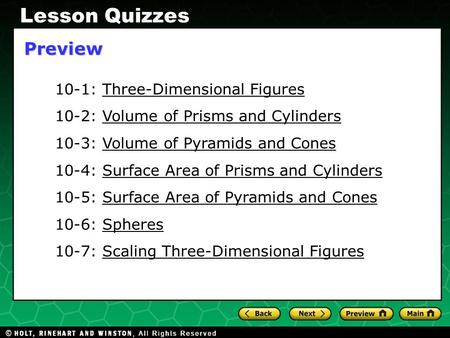 Holt CA Course 2 1-1 Evaluating Algebraic Expressions 10-1: Three-Dimensional Figures 10-2: Volume of Prisms and Cylinders 10-3: Volume of Pyramids and.