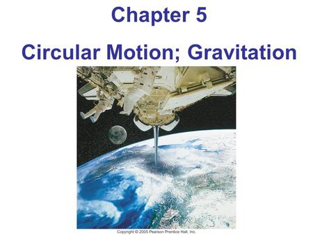 Circular Motion; Gravitation