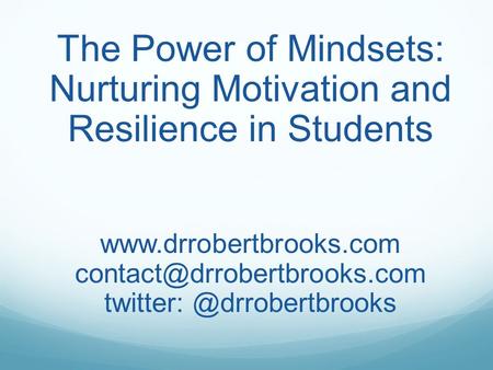 The Power of Mindsets: Nurturing Motivation and Resilience in Students