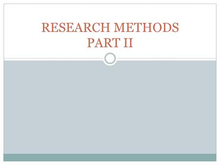 RESEARCH METHODS PART II. ESSENTIAL VOCABULARY Theory: an explanation using an integrated set of principles that organize observations and predicts behaviors.