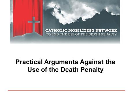 Practical Arguments Against the Use of the Death Penalty.