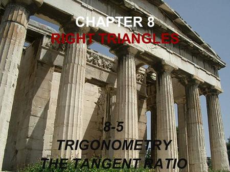 CHAPTER 8 RIGHT TRIANGLES