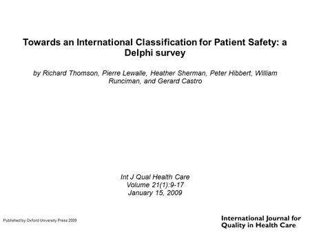 Towards an International Classification for Patient Safety: a Delphi survey by Richard Thomson, Pierre Lewalle, Heather Sherman, Peter Hibbert, William.