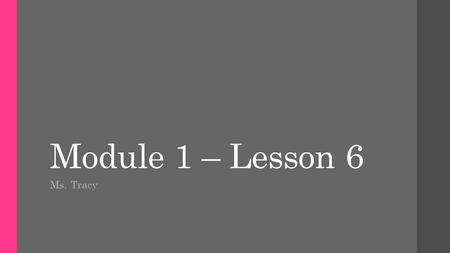 Module 1 – Lesson 6 Ms. Tracy. Bell Ringer What is the typical useful life for a personal computer?