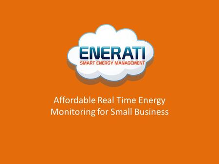 Affordable Real Time Energy Monitoring for Small Business.