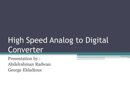 High Speed Analog to Digital Converter