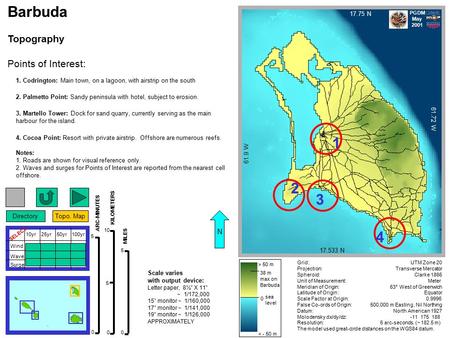 Wind Wave Surge 10yr25yr50yr100yr SELECT Barbuda Topography 5 ARC-MINUTES 0 5 KILOMETERS 0 10 MILES 0 5 0 > 50 m < - 50 m sea level 38 m max on Barbuda.