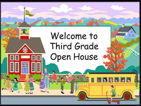 Welcome to Third Grade Open House