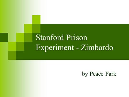 Stanford Prison Experiment - Zimbardo by Peace Park.