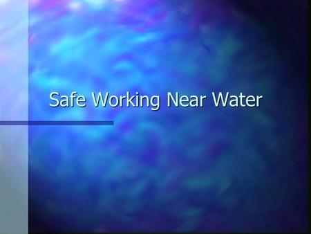 Safe Working Near Water