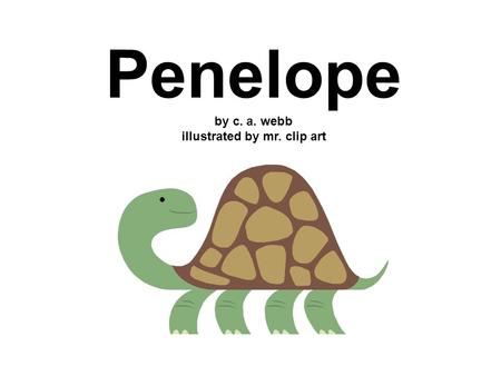 Penelope by c. a. webb illustrated by mr. clip art.