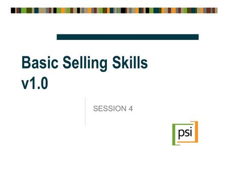 Basic Selling Skills v1.0 Session 4.