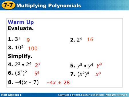 Warm Up Evaluate. 1. 32 3. 102 Simplify. 4. 23  24 6. (53)2 9 2. 24