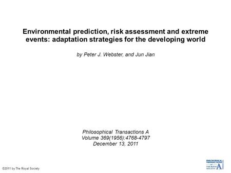 Environmental prediction, risk assessment and extreme events: adaptation strategies for the developing world by Peter J. Webster, and Jun Jian Philosophical.