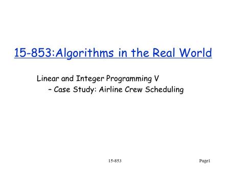 15-853:Algorithms in the Real World