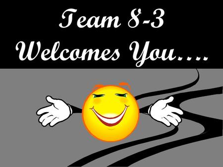 Team 8-3 Welcomes You….. GEORGIA DEPT. OF EDUCATION: