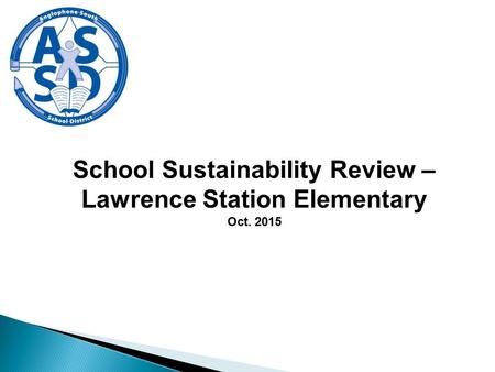 School Sustainability Review – Lawrence Station Elementary Oct. 2015.