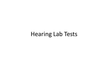 Hearing Lab Tests. Rinne Test  rinne.htm  rinne.htm