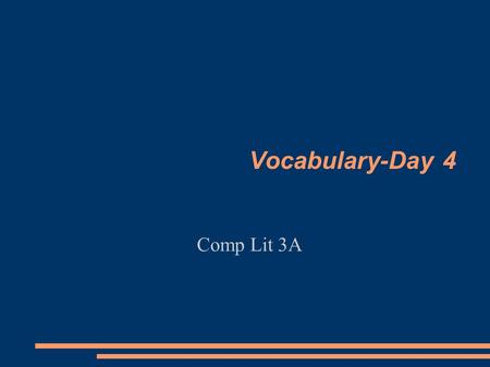 Vocabulary-Day 4 Comp Lit 3A. Root-MONO:  “one,” “single,” “alone”  Opposite of POLY.