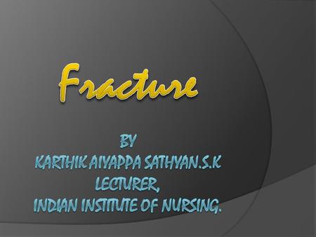 Butterfly Fracture This type of fracture has slight comminution at the fracture site which looks largely like a butterfly. The fracture site has butterfly.