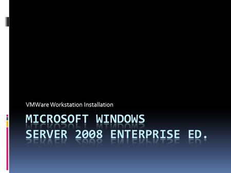 VMWare Workstation Installation. Starting Vmware Workstation Go to the start menu and start the VMware Workstation program. *Note: The following instructions.