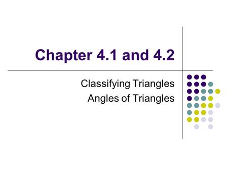 Classifying Triangles Angles of Triangles