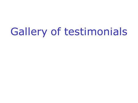 Gallery of testimonials. Differents points of view about capitalism: A Gallery of Testimonials A Gallery of Testimonials MODULE 1 From the Industrial.