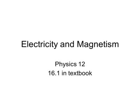 Electricity and Magnetism