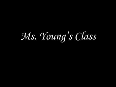 Ms. Young’s Class. Scientific method 1.What was the distance or time of the rocket? 2. How was the eggstronaut protected?