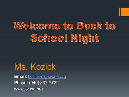 Ms. Kozick   Phone: (949) 837-7722