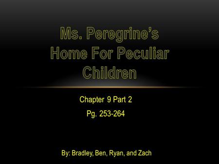 Ms. Peregrine’s Home For Peculiar Children