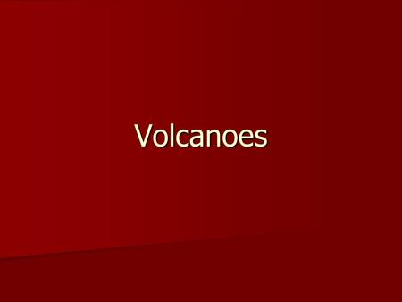 Volcanoes. 4 types of lava Lava is based on how it moves out and away from the volcano. Lava is based on how it moves out and away from the volcano. –Blocky.