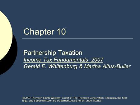 ©2007 Thomson South-Western, a part of The Thomson Corporation. Thomson, the Star logo, and South-Western are trademarks used herein under license. Chapter.