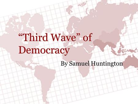 “Third Wave” of Democracy