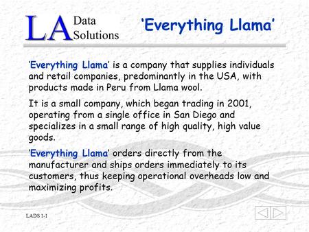 LADS 1-1 ‘Everything Llama’ ‘Everything Llama’ is a company that supplies individuals and retail companies, predominantly in the USA, with products made.