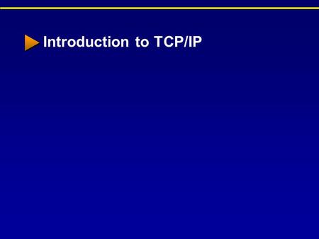 Introduction to TCP/IP