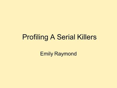 Profiling A Serial Killers