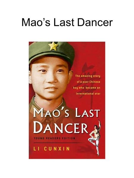 Mao’s Last Dancer. Autobiography Biography Children’s picture book Adelaide Symphony Orchestra Film 18 months at top ten best seller list 32 + print runs.