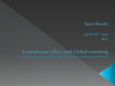 1.  A greenhouse is a house surrounded by glass.  Greenhouses are used primarily for planting.  When the sun shines, the inside of the greenhouse becomes.