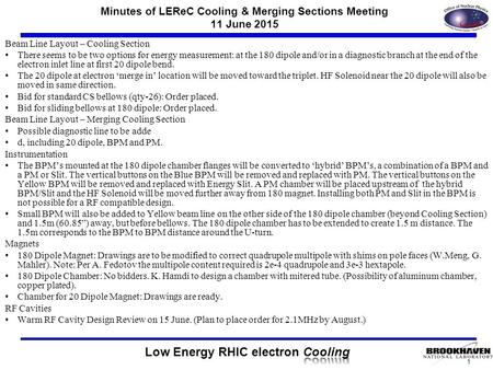 Beam Line Layout – Cooling Section There seems to be two options for energy measurement: at the 180 dipole and/or in a diagnostic branch at the end of.