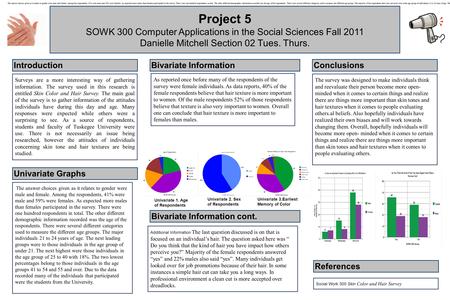 Project 5 SOWK 300 Computer Applications in the Social Sciences Fall 2011 Danielle Mitchell Section 02 Tues. Thurs. Introduction Surveys are a more interesting.