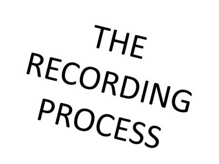 THE RECORDING PROCESS. THE EDITING BOOTH This is the editing equipment that I used to create the final product. It includes a AKG C1000S Condenser Microphone.